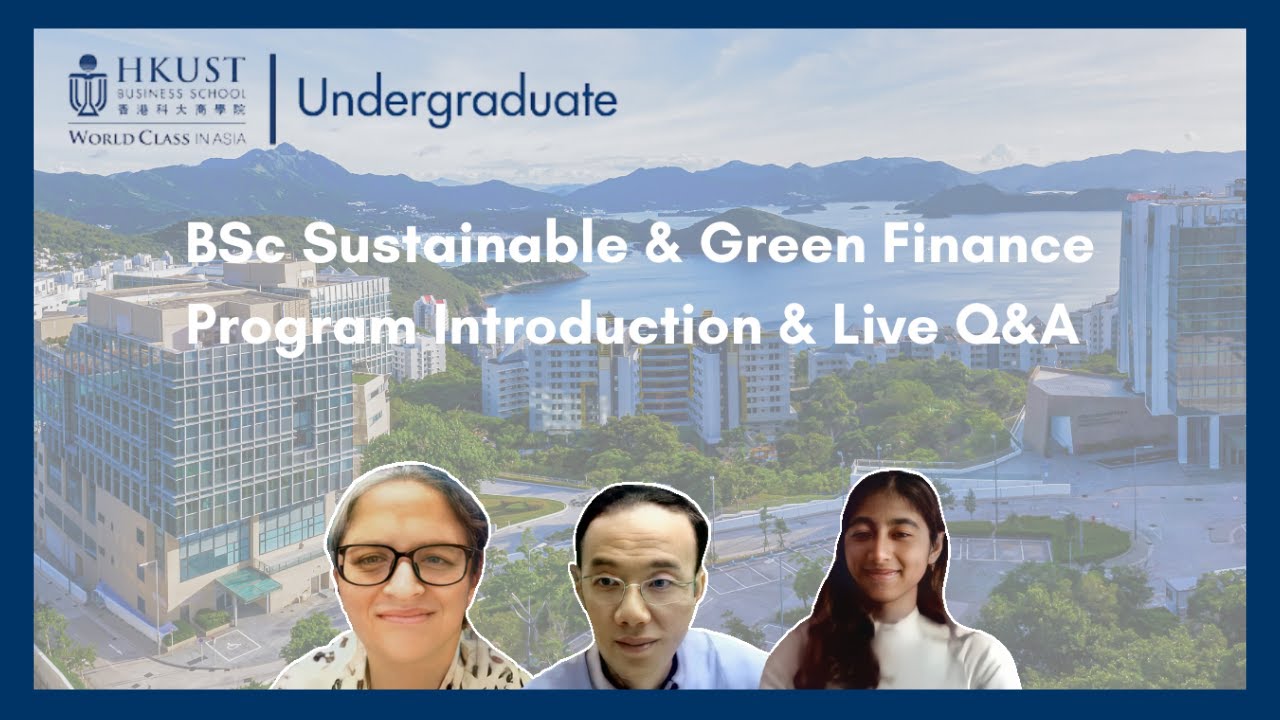 BSc Sustainable and Green Finance Program Introduction & Live Q&A (2022 Intake) (Sep 2021)