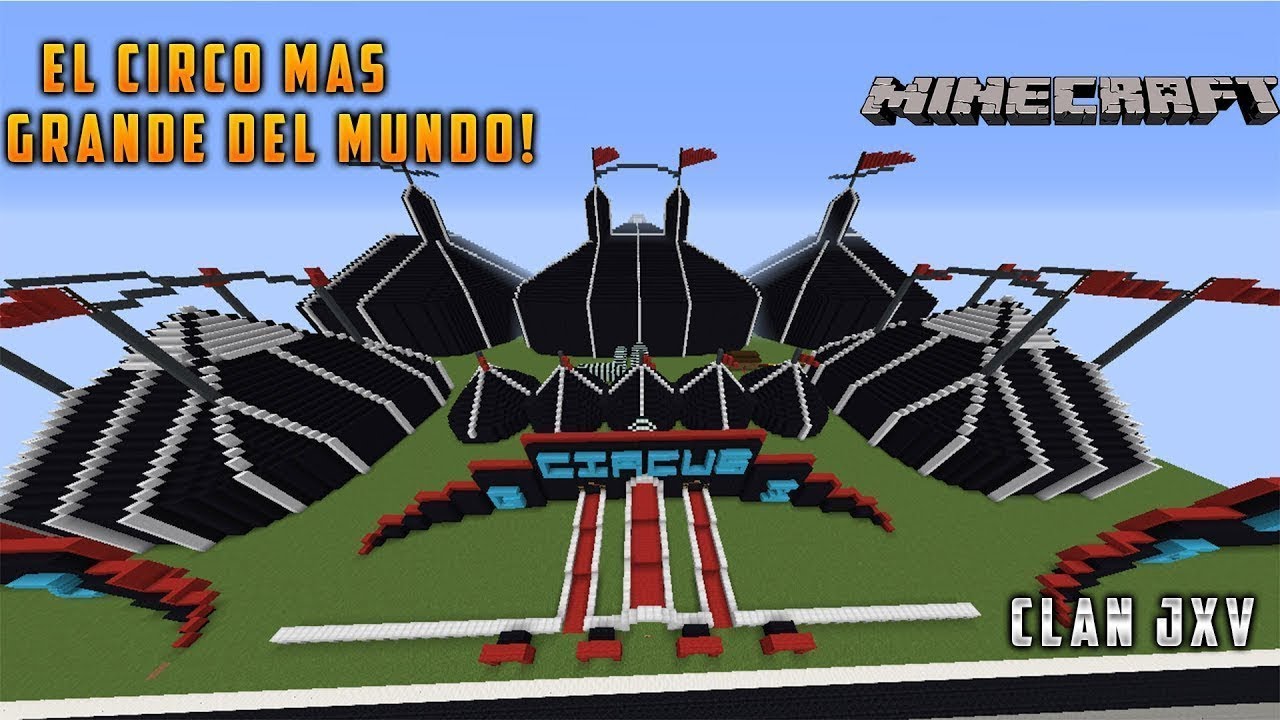 CIRCO EN MINECRAFT EL MAS GRANDE DEL MUNDO