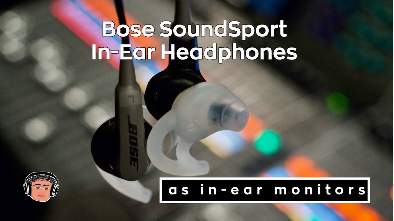 BOSE SOUNDSPORT In-Ear Headphones for In-Ear Monitors?