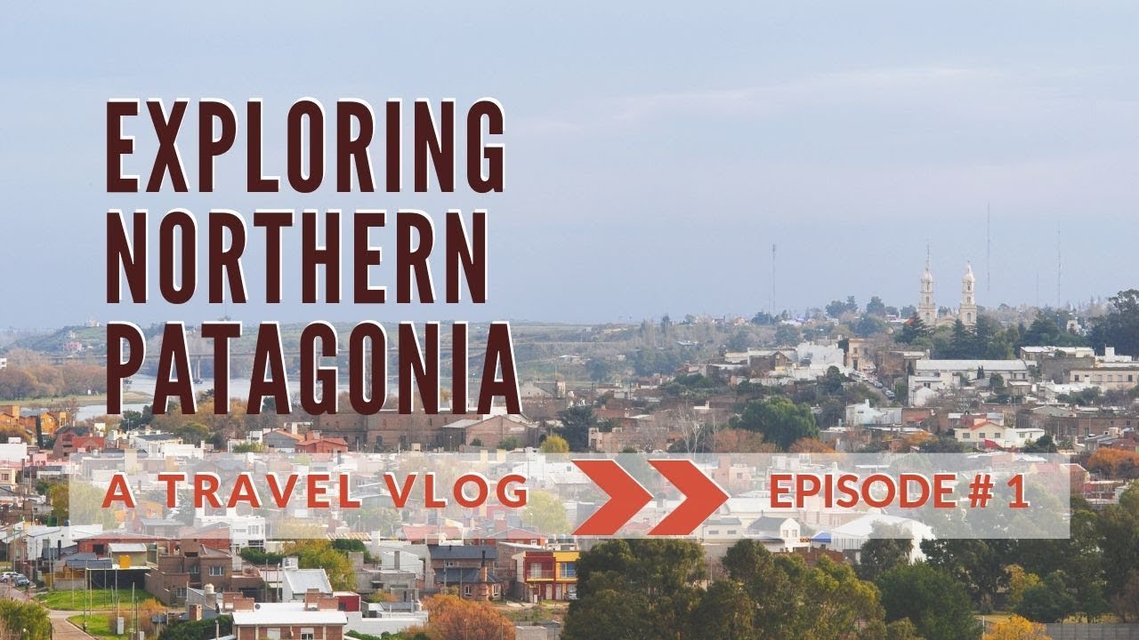 Exploring Northern Patagonia Argentina | Episode # 1 | Viedma, Carmen de Patagones
