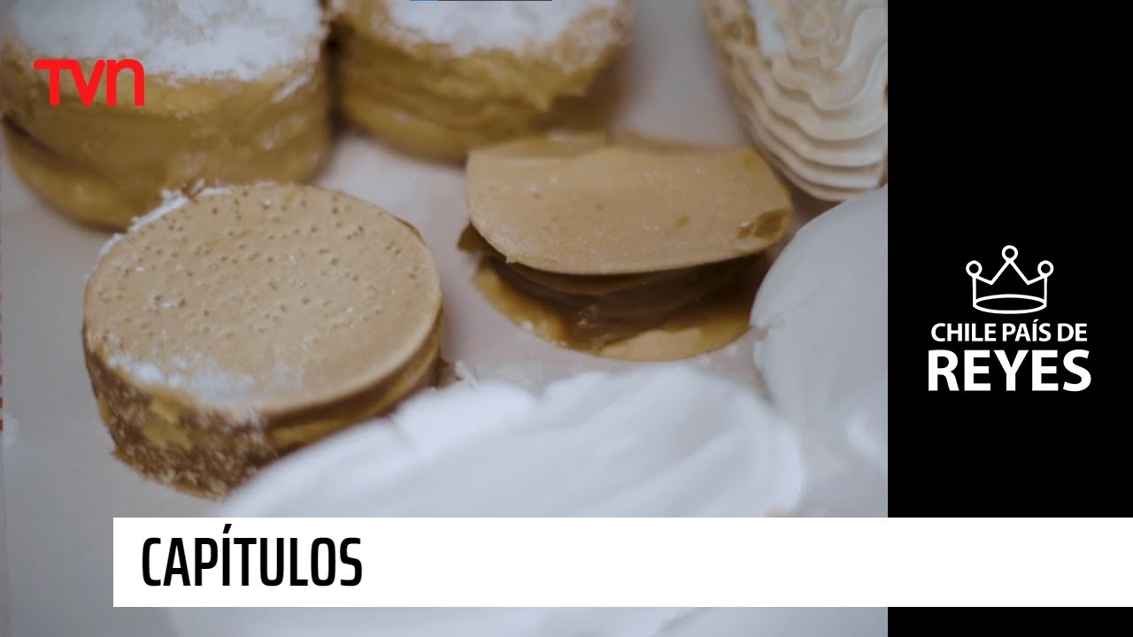 Los reyes de los dulces | Chile, país de reyes - T1E9
