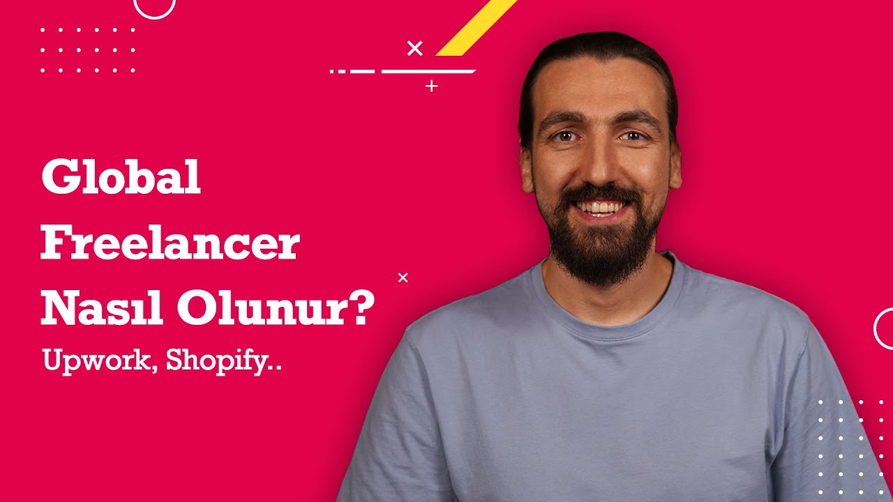 Global Freelancer Nasıl Olunur? (Upwork, Shopify..) Erman Küplü