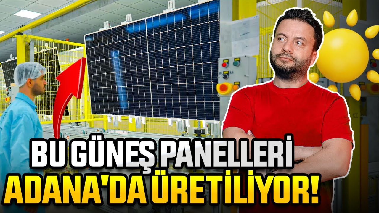 Adana'da güneş panelleri nasıl üretiliyor? - İşin fırını burası!