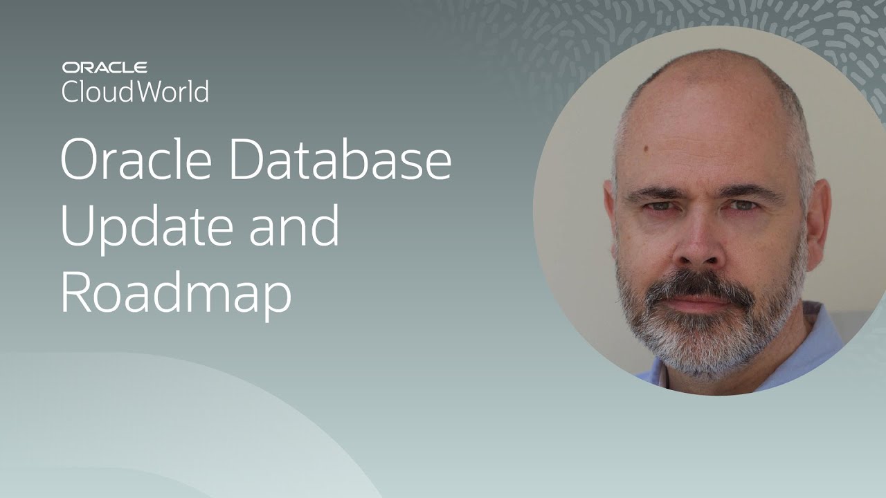 Oracle Database: what's new, what's next | CloudWorld 2022