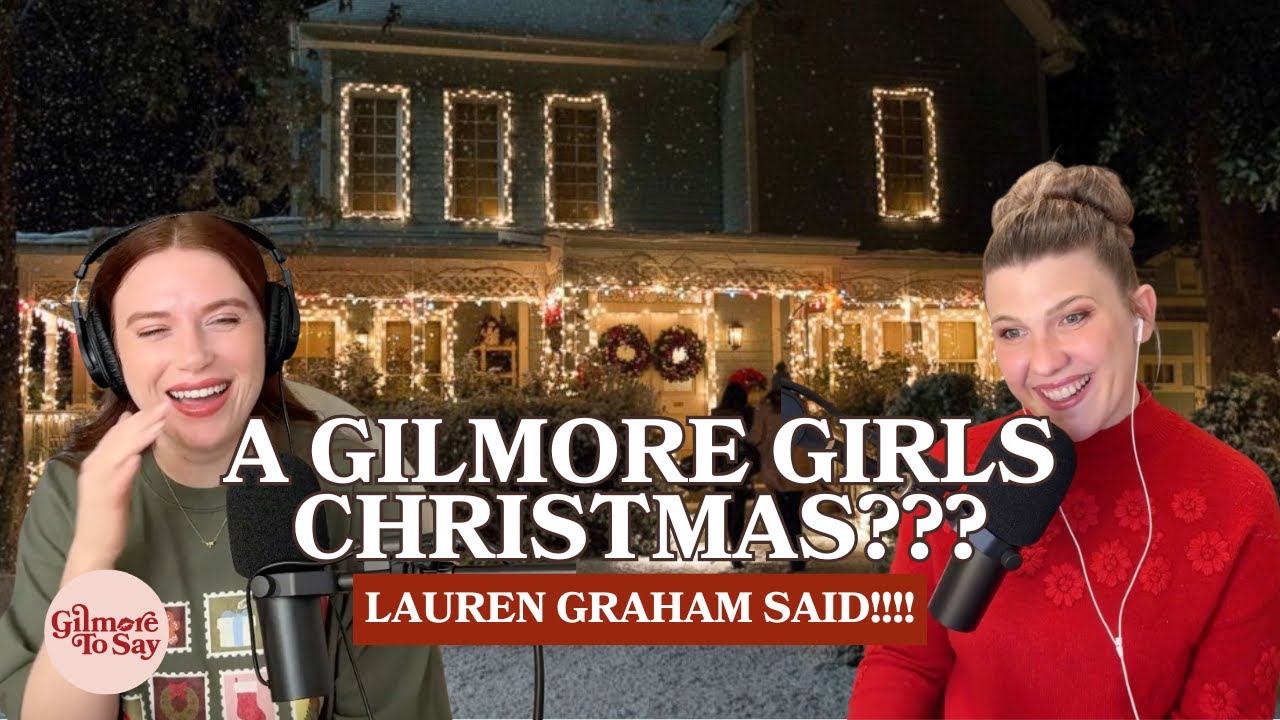 Presenting “A Gilmore Girls Christmas Special” | Gilmore to Say Podcast
