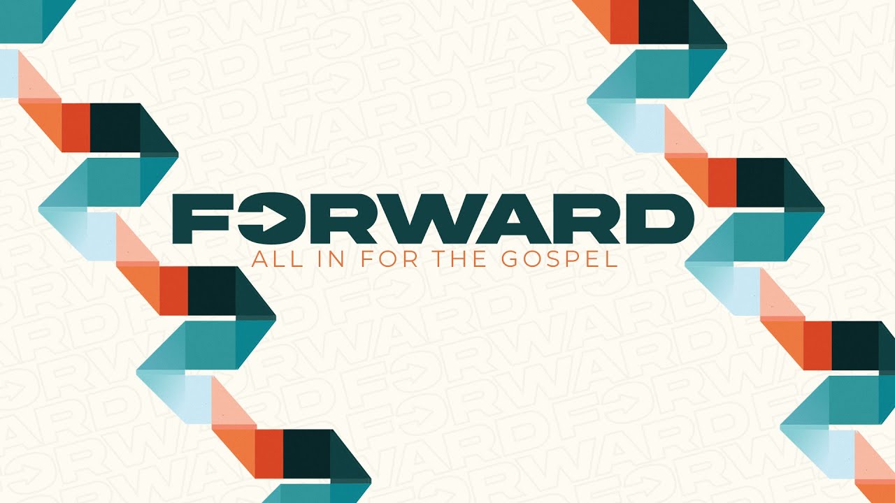 Forward: All In For The Gospel - Week Three