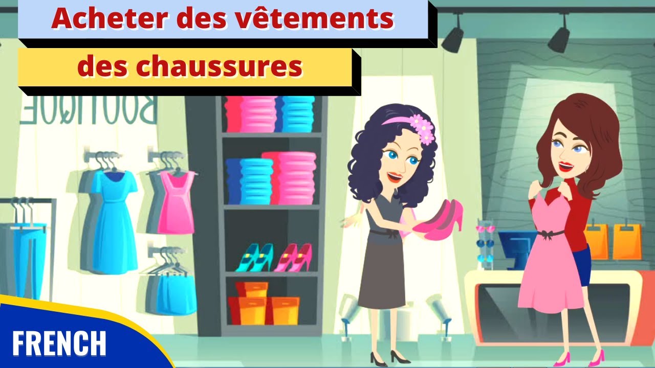 Shopping for Clothes and Shoes - Daily French Conversation