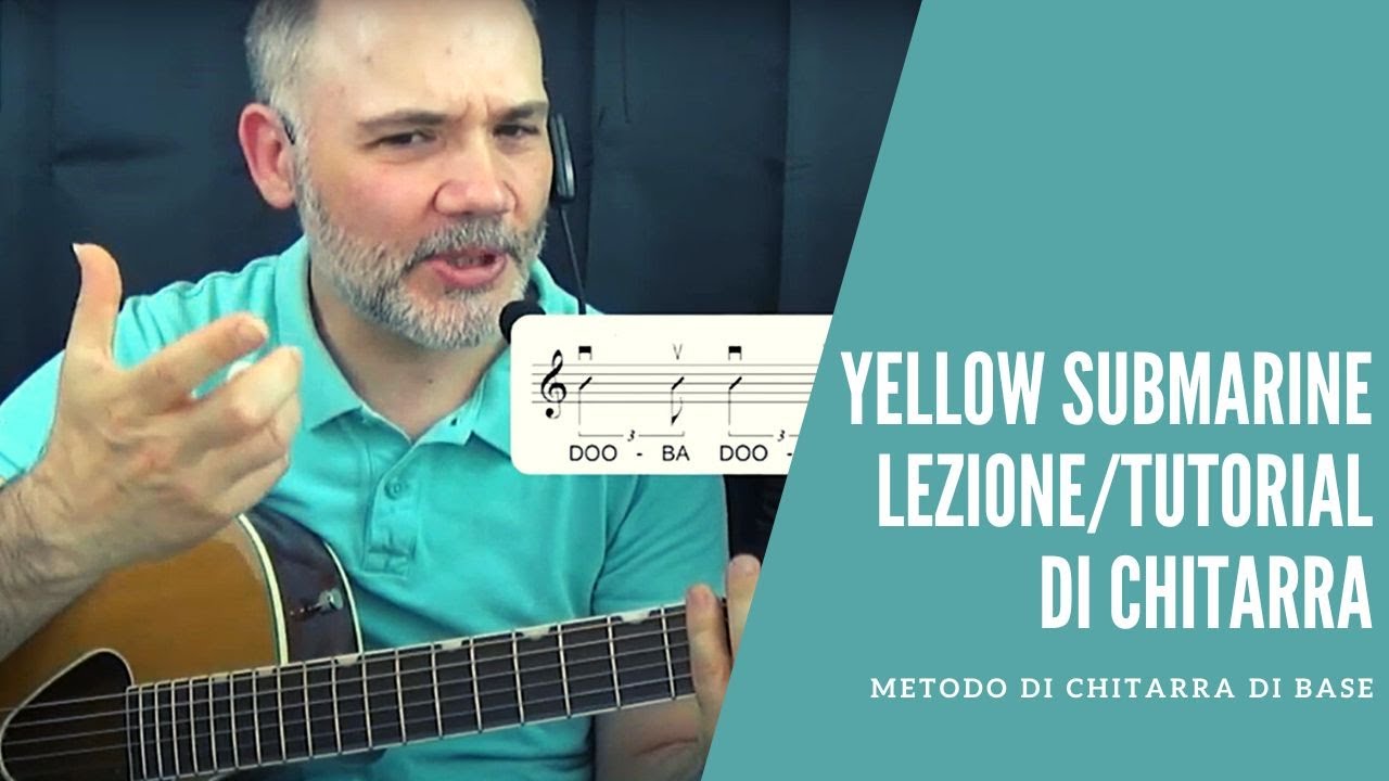 Yellow Submarine (Beatles) - lezione/tutorial di chitarra:  accompagnamento super facile