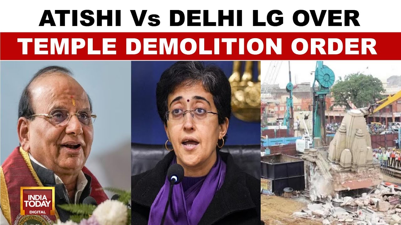 Aatish vs Delhi LG: Fresh Row Over Temple Demolition Order | Delhi Election 2025 | India Today News