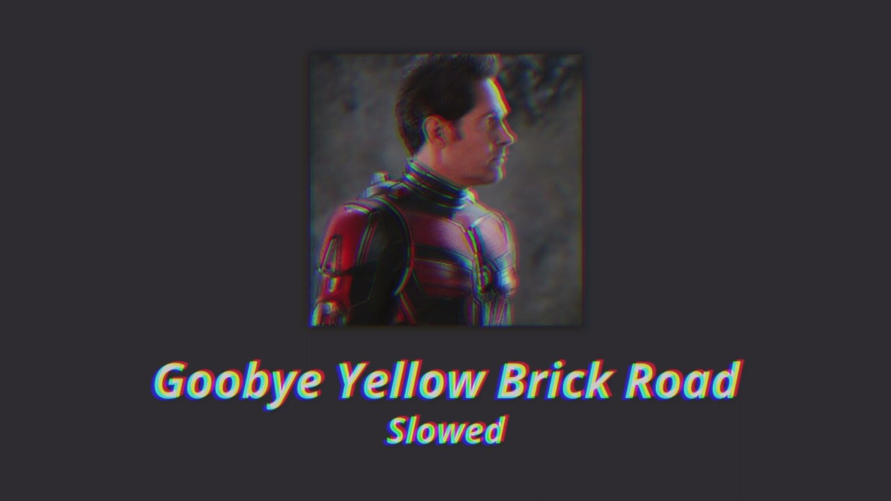 Elton John - Goodbye Yellow Brick Road (Slowed) // Ant-man And The Wasp Quantumania 🐜🐝