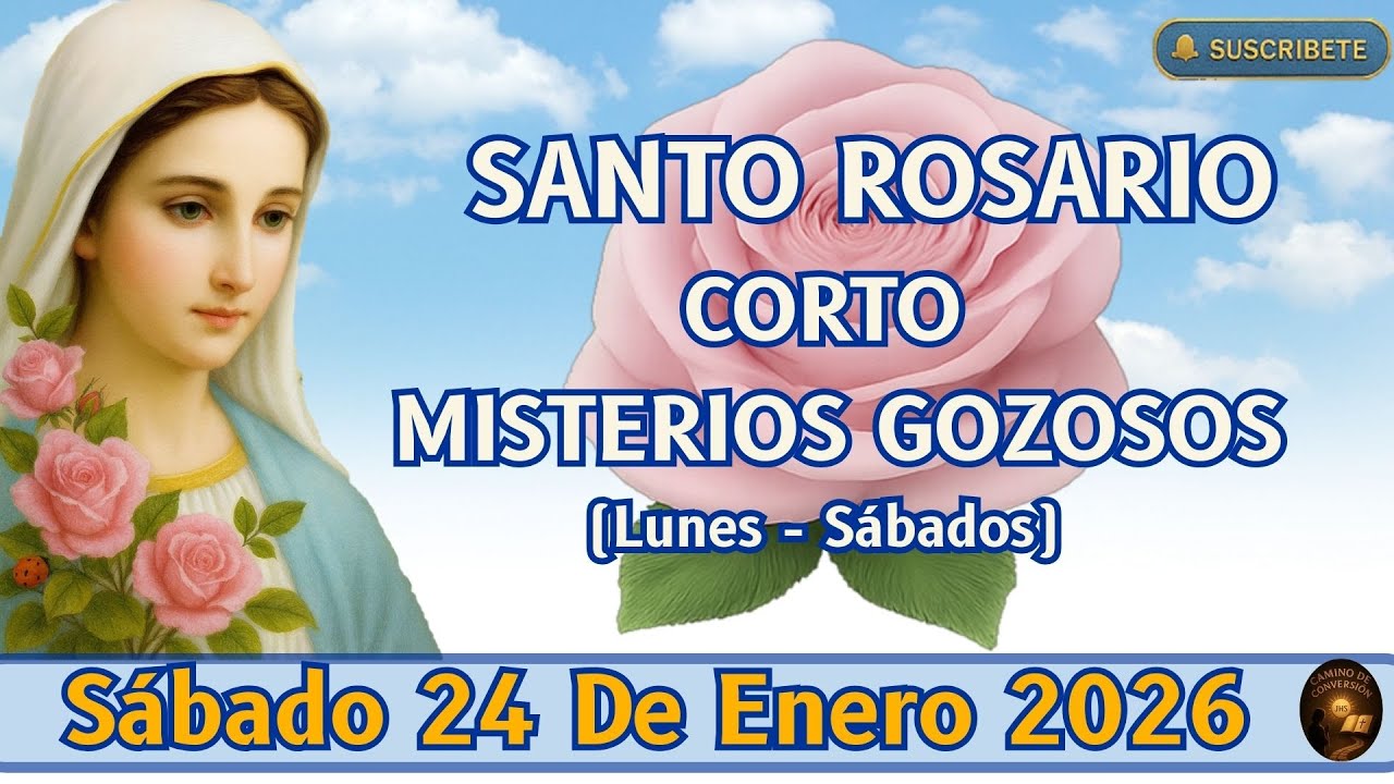 SANTO ROSARIO CORTO DE HOY SÁBADO 24 DE ENERO DEL 2026 MISTERIOS GOZOSOS