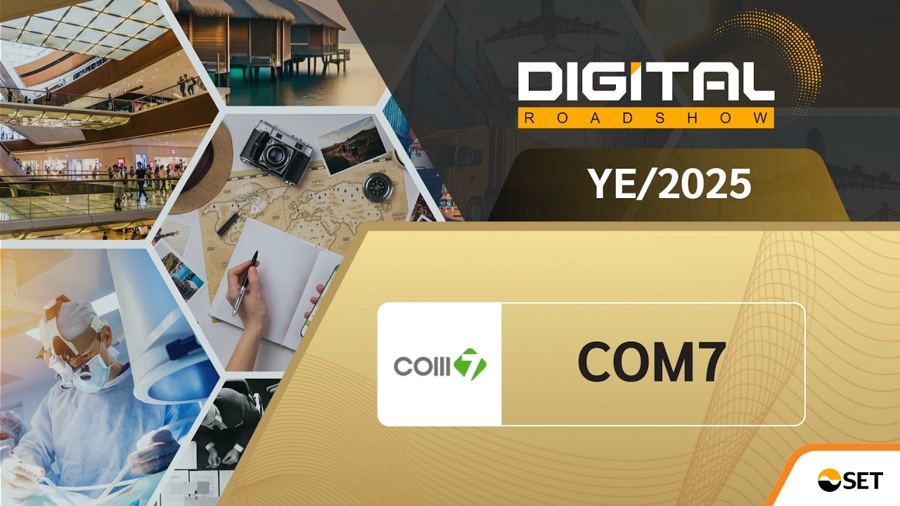 COM7: Digital Roadshow YE/2025 COM7 PUBLIC COMPANY LIMITED