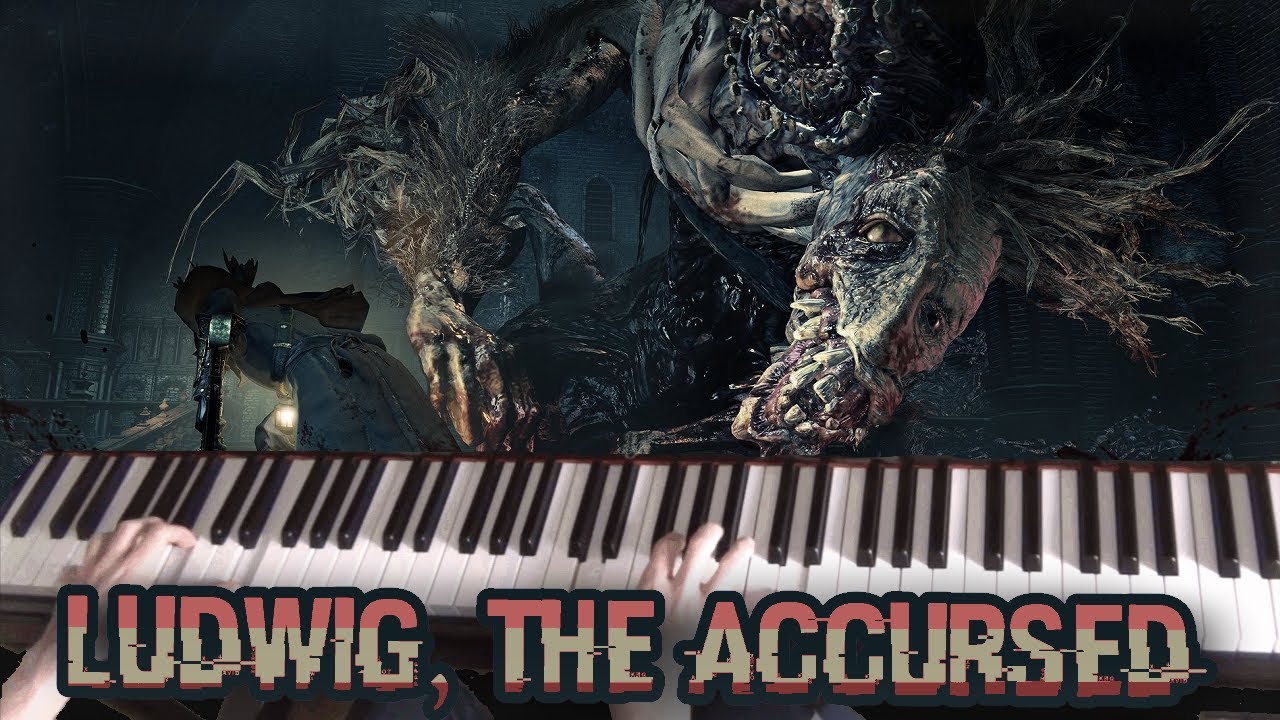 🩸 Bloodborne - Ludwig, The Accursed + Holy Blade on Piano (The Old Hunters)