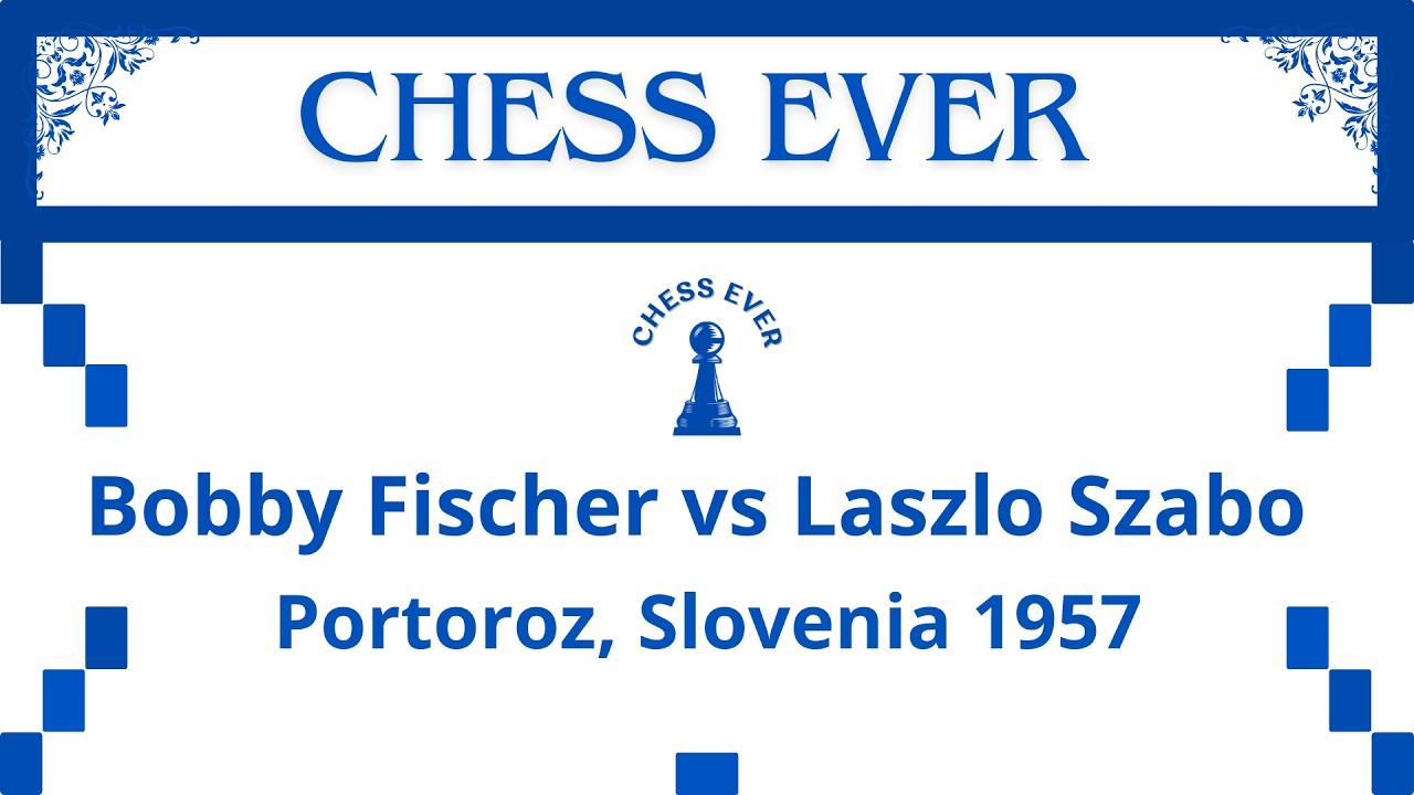 Bobby Fischer vs Laszlo Szabo. Portoroz, Slovenia 1957