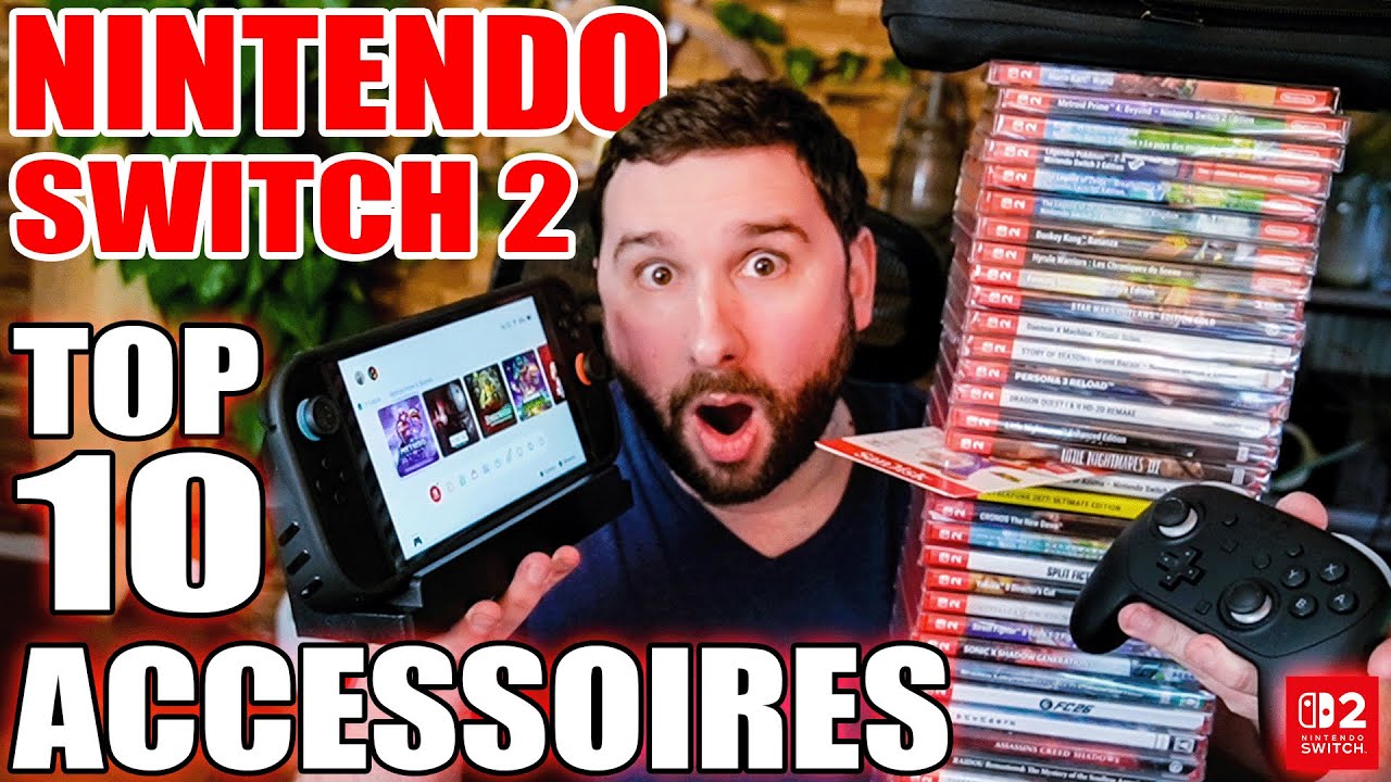 NINTENDO SWITCH 2 : TOP 10 ACCESSOIRES INDISPENSABLES 🔥