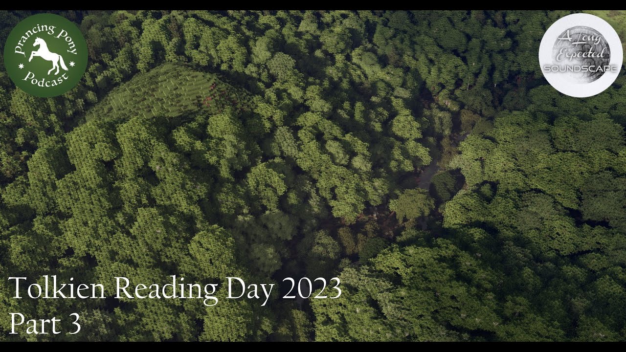 Tolkien Reading Day 2023 - 'The Old Forest' ft. Alan Sisto (Prancing Pony Podcast)