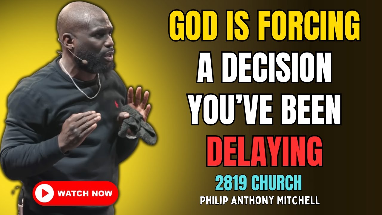 🔥 GOD IS FORCING A DECISION YOU’VE BEEN DELAYING | 2819 CHURCH – PASTOR PHILIP ANTHONY