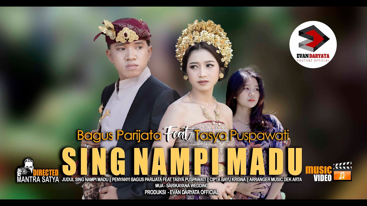 SING NAMPI MADU~Bagus Parijata Feat Tasya Puspawati//{Official Music Video Clip}