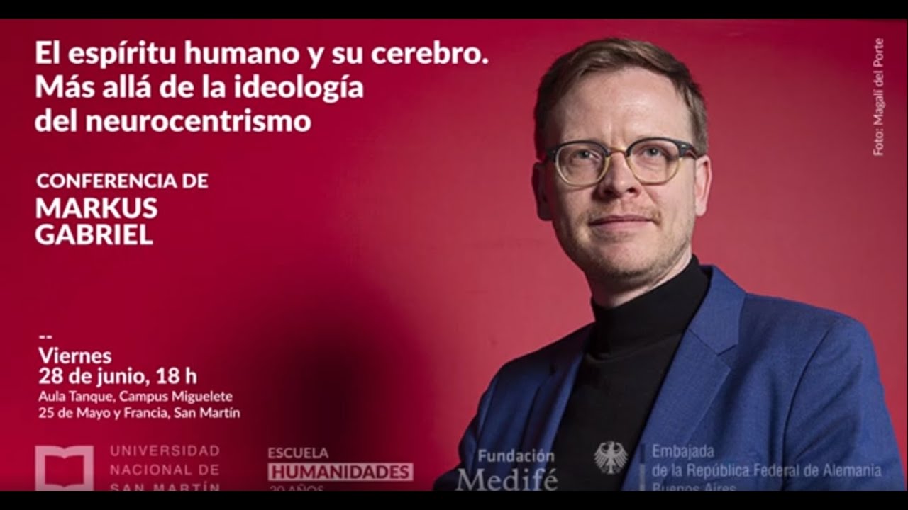 M. Gabriel |Conferencia El espíritu humano y su cerebro. Más allá de la ideología del neurocentrismo