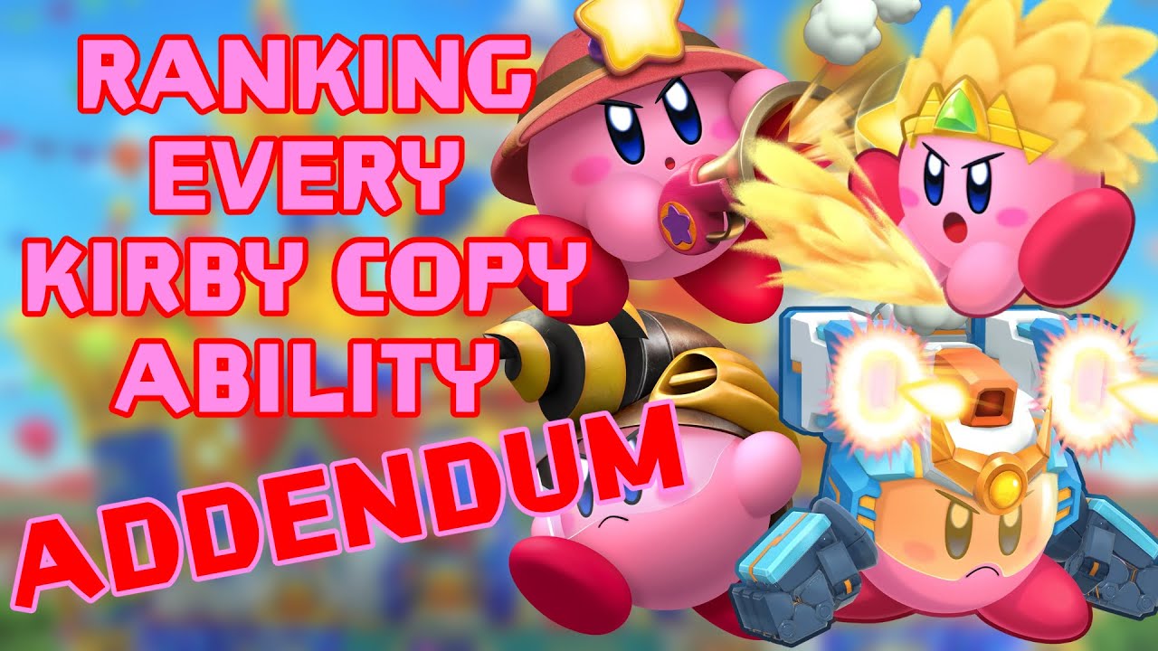 Ranking EVERY Kirby Copy Ability ADDENDUM (Tier List)