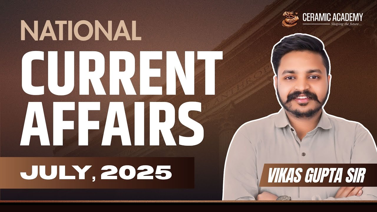 Indian Current Affairs July 2025 | National Current Affairs July 2025 | RAS | PSI | UPSC | Vikas sir