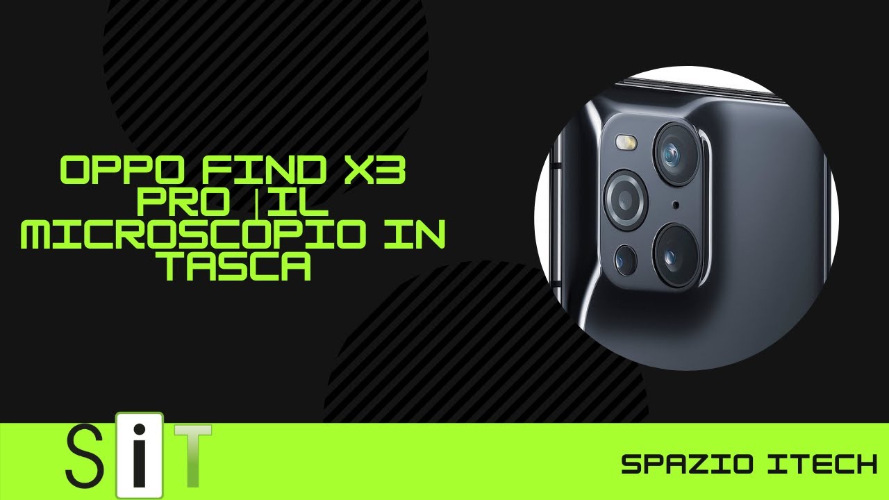 Oppo find x3 pro | Il microscopio in tasca