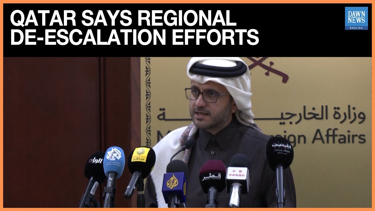 Qatar Says Regional Efforts Underway to De-escalate Iran Tensions | Dawn News English