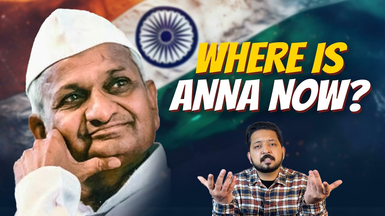 Where is Anna Hazare now? Who was the mastermind behind 