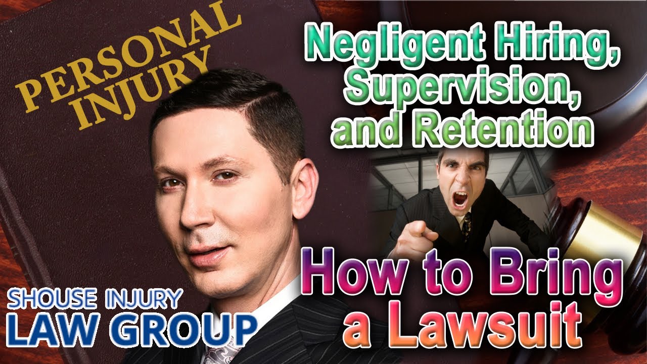 Negligent Hiring, Supervision & Retention -- When You Can Sue