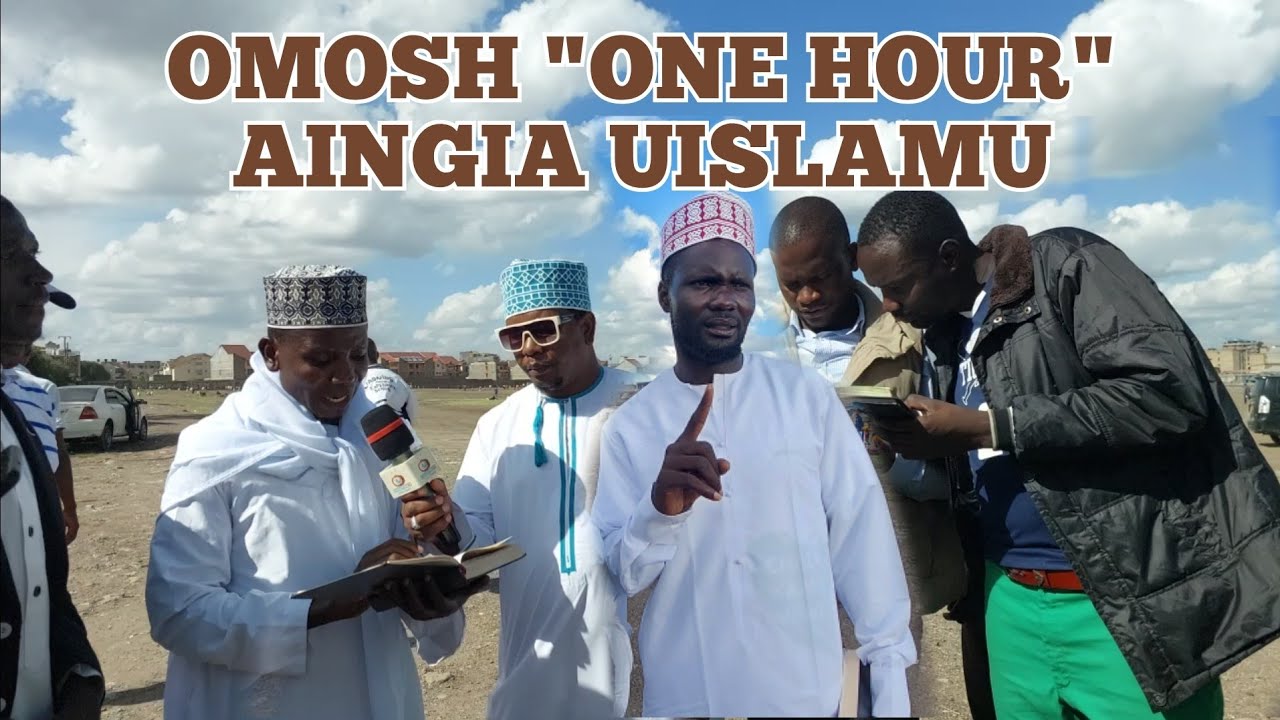 OMOSH JAKABABA AKA (OMOSH ONE HOUR) ASILIMU BAADA YA KUFUATILIA DAWAH MITAANI.