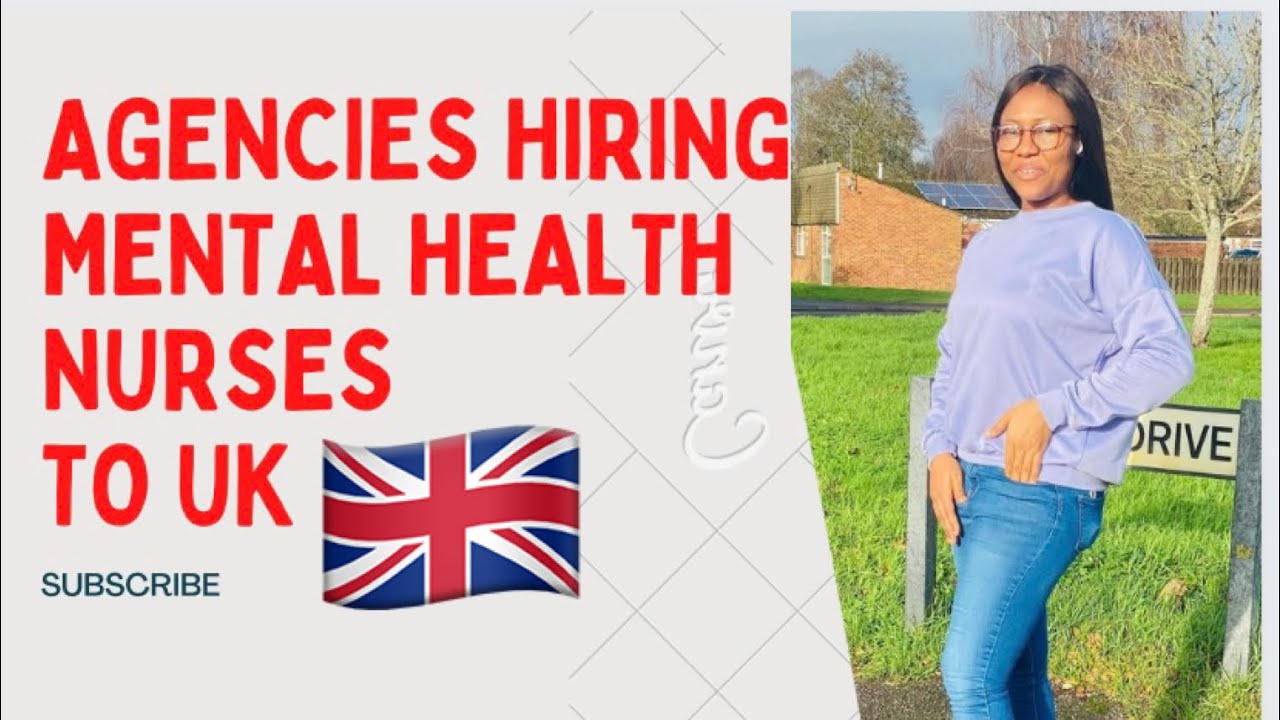 AGENCIES RECRUITING OVERSEAS MENTAL HEALTH NURSES TO UK 🇬🇧 NOW| SALARY, WORK FLOW| WHERE TO LIVE
