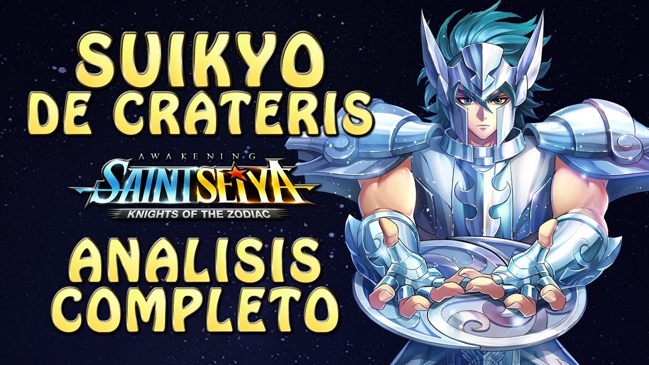 SUIKYO DE CRATERIS! DESTRUCCION EN BANDEJA DE PLATA! ANALISIS COMPLETO! Saint Seiya Awakening