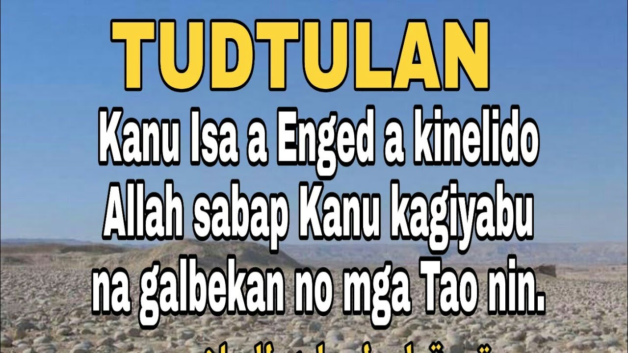 TUDTULAN Kanu maginged a tinyuba nu Allah sabap Kanu kagiyabu nu lekanilan a Mga Galbekan.