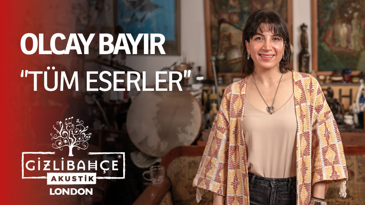 Olcay Bayır  - Gizli Bahçe Akustik Tüm Eserler (Akustik)