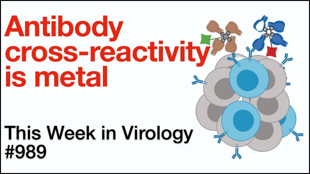 TWiV 989: Antibody cross-reactivity is metal