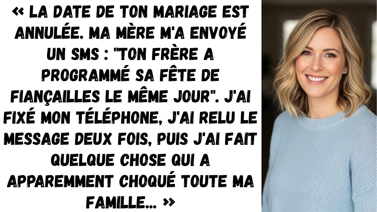La Date De Ton Mariage Annulée. Ma Mère Dit : Ton Frère Fête Ses Fiançailles Le Même Jour. Alors Moi