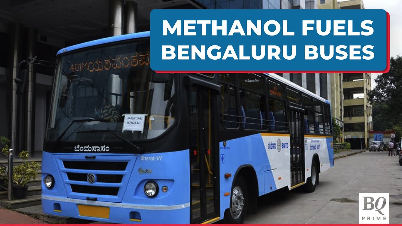 Mission Clean Energy: Methanol Blended Fuel For Buses In Bengaluru | BQ Prime