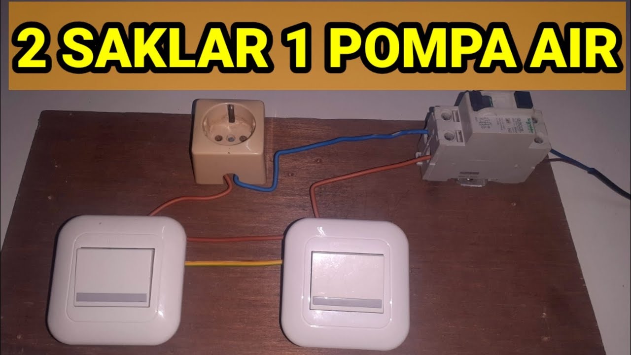 Cara Pasang 2 saklar untuk 1 pompa air