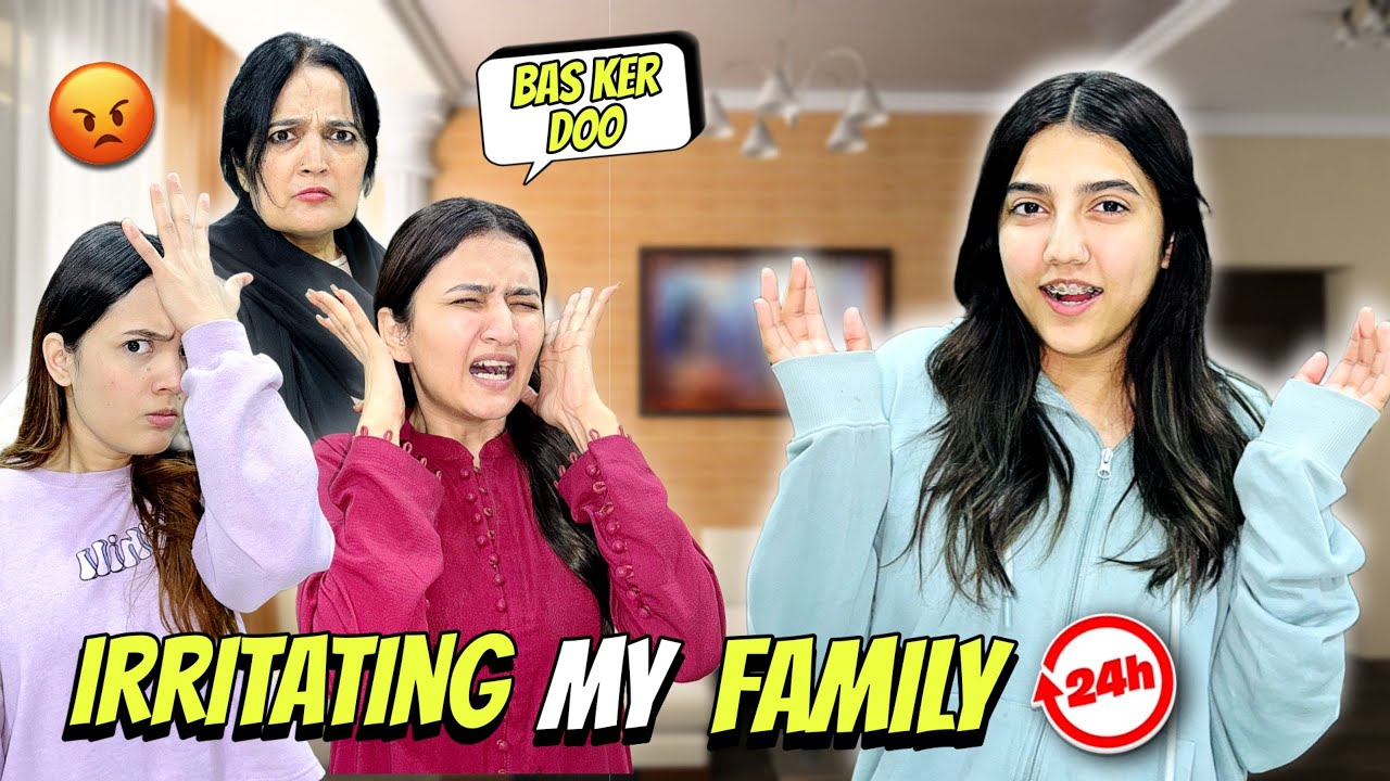 Irritating my Family | Sub Ghusa hau gye | Zainab Faisal | Sistrology