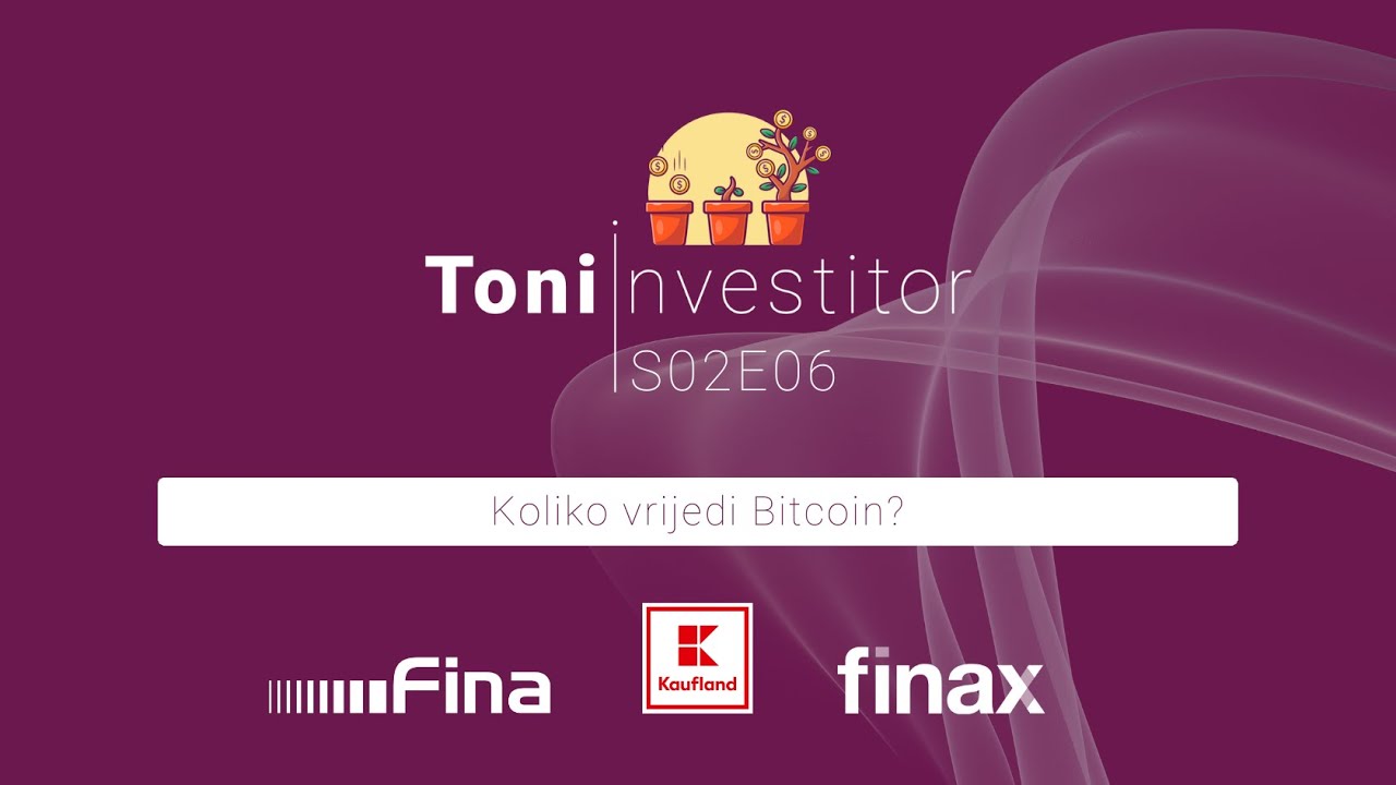 Toni investitor | S02E06 | Koliko vrijedi Bitcoin?