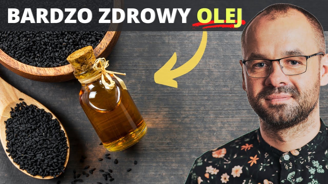 20 korzyści oleju z czarnuszki. Jak i kiedy stosować | Marek Skoczylas