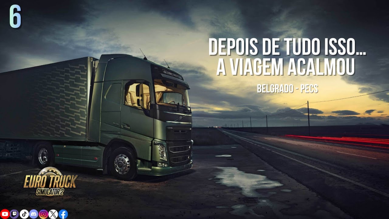 DEPOIS DE TUDO ISSO… A VIAGEM ACALMOU | ETS2 #6