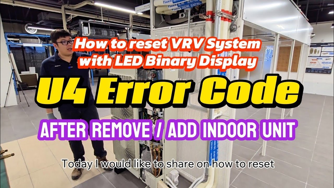 How to reset VRV (LED Binary Display) U4 error code after removing or adding indoor units