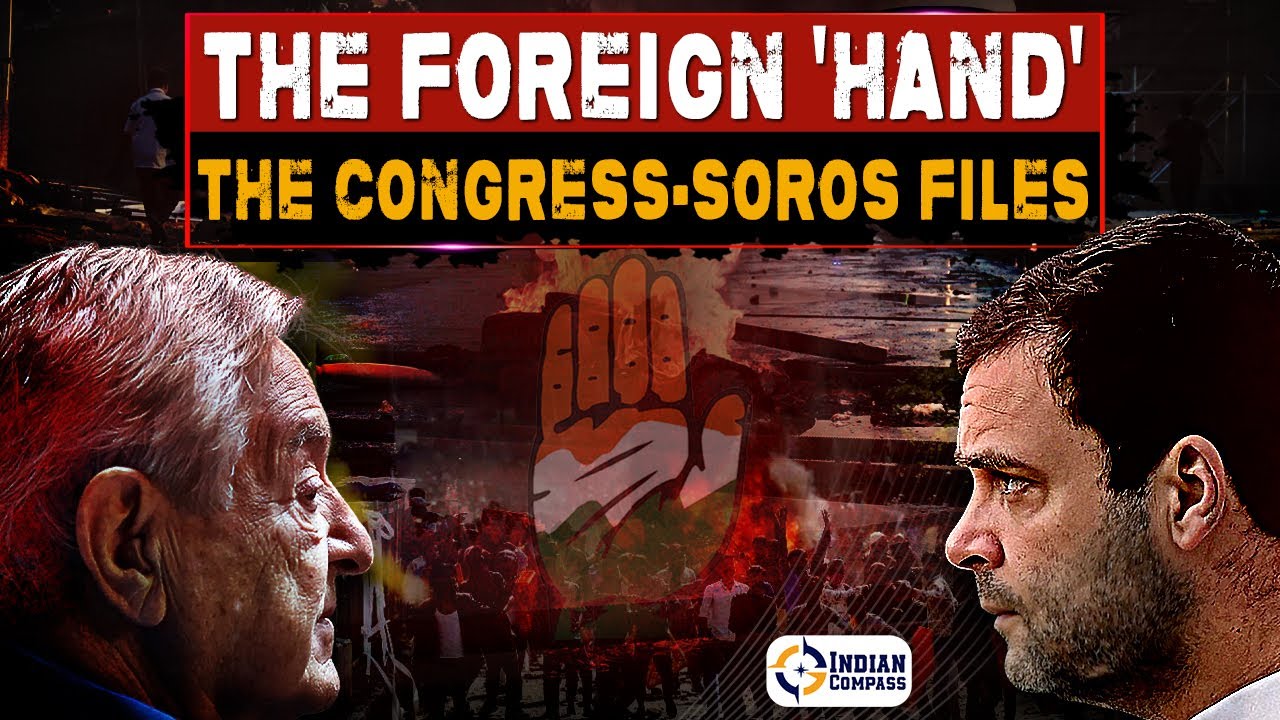 The Foreign 'Hand': The Congress - Soros Files | Indian Compass