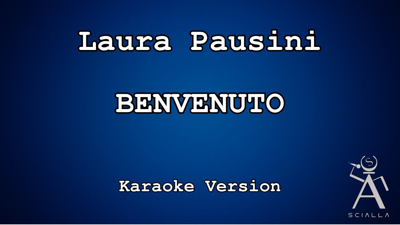 Laura Pausini - Benvenuto (KARAOKE)