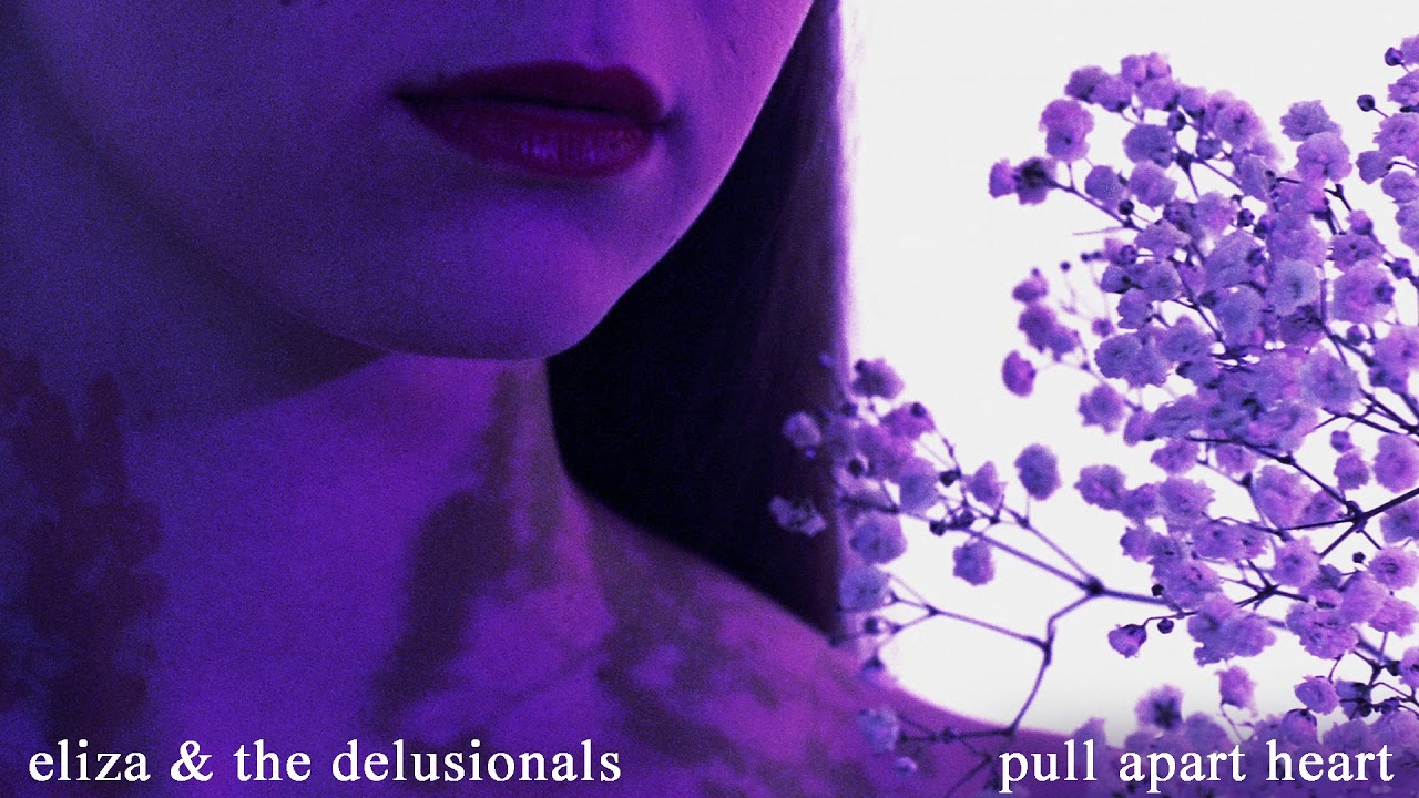 Eliza & The Delusionals - Pull Apart Heart (Official Audio)