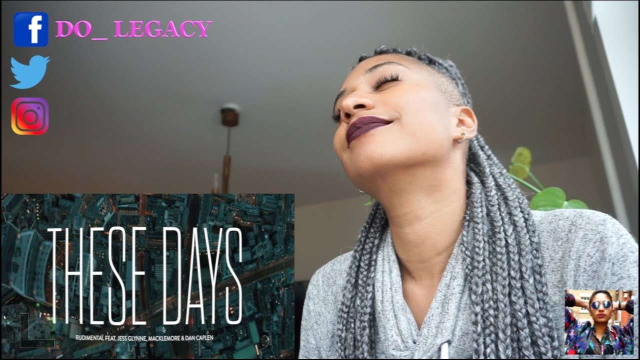 Rudimental - These Days Macklemore PERSONAL REACTION