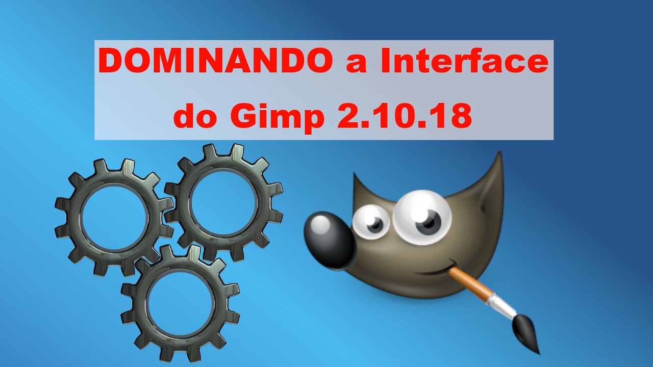 DOMINANDO a Interface do Gimp 2.10.18