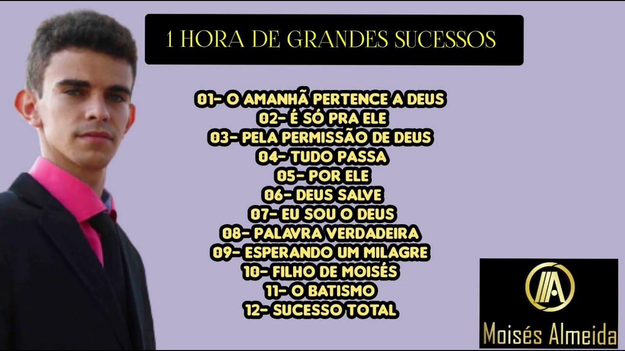 CANTOR MOISES ALMEIDA-1 HORA DE GRANDES SUCESSOS
