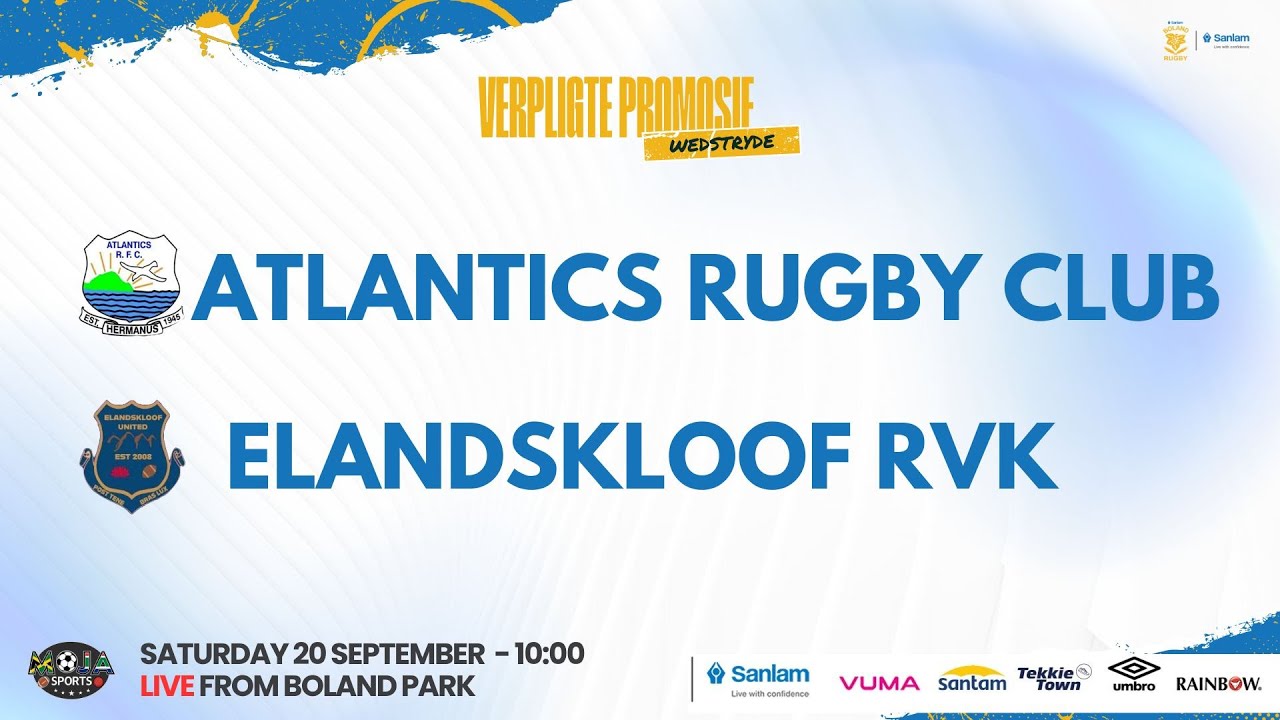PROMOSIE WEDSTRYD: ATLANTICS RUGBY CLUB vs ELANDSKLOOF RVK